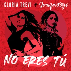 NO ERES TÚ (feat. Gloria Trevi)