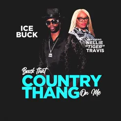 Back that Country Thang on Me (feat. Nellie "Tiger" Travis) Radio Edit