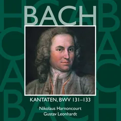 Bach, JS : Sacred Cantatas BWV Nos 131 - 133