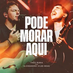 Pode Morar Aqui (feat. Alessandro Vilas Boas) Ao Vivo