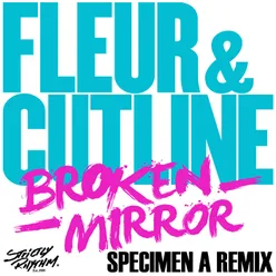 Broken Mirror Specimen A Remix