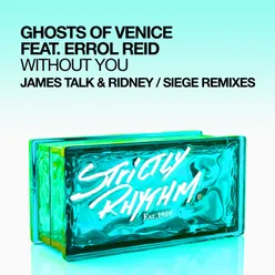 Without You (feat. Errol Reid) James Talk & Ridney / Siege Remixes
