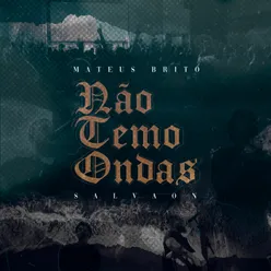 Não Temo Ondas Ao Vivo