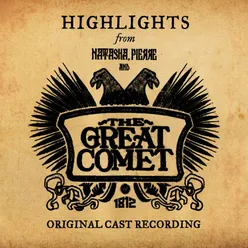 Natasha, Pierre And The Great Comet Of 1812 Highlights From The Original Cast Recording
