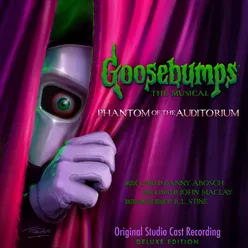 Goosebumps The Musical: Phantom of the Auditorium (Original Studio Cast Recording) Deluxe Edition