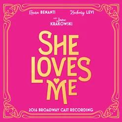 She Loves Me 2016 Broadway Cast Recording