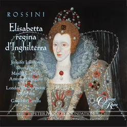 Rossini: Elisabetta, regina d'Inghilterra, Act 1: "Piu lieta, piu bella" (Chorus)