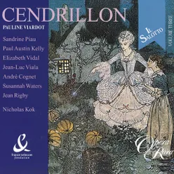 Viardot: Cendrillon,  Act 2: "Madame, qui ai-je le bonheur" (Cendrillon, Prince, Barigoule, Chorus)