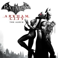 Batman: Arkham City (The Album) [Deluxe Edition]