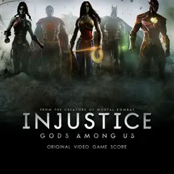 Injustice: Gods Among Us! (Original Video Game Score)