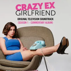 Crazy Ex-Girlfriend: Season 1 (Original Television Soundtrack) [Commentary Album]