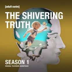 The Shivering Truth: Season 1 (Original Television Soundtrack)