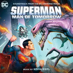 Superman: Man of Tomorrow (Soundtrack from the DC Universe Movie)