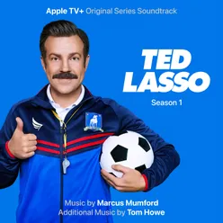 Ted Lasso: Season 1 Apple TV+ Original Series Soundtrack