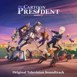 Our Cartoon President: Season 3 (Original Television Soundtrack)