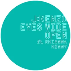 Eyes Wide Open (feat. Rhianna Kenny) Remixes