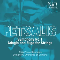 Petsalis: Symphony No.1, Adagio and Fuga for Strings