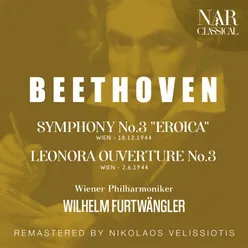 BEETHOVEN: SYMPHONY No.3 "EROICA", LEONORA OUVERTURE No.3