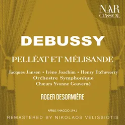 DEBUSSY: PELLÉAT ET MÉLISANDE