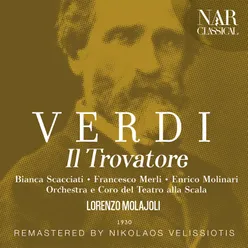 Il Trovatore, IGV 31, Act I: "All'erta! All'erta! Il Conte n'è d'uopo attender vegliardo" (Ferrando, Coro)