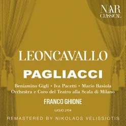 Pagliacci, IRL 11, Act II: "Suvvia, così terribile davver non ti credea!" (Nedda, Canio, Coro, Beppe, Tonio, Silvio)