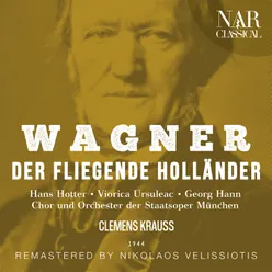 Der fliegende Holländer, WWV 63, IRW 18, Act I: "Hojohe! Hallojo!" (Chor, Daland, Steuermann)