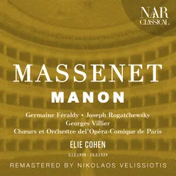 Manon, IJM 121, Act II: "Je venais d'écrire à mon père" (Des Grieux, Lescaut, Manon, Brétigny)