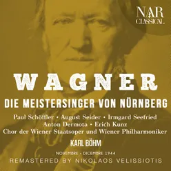 Die Meistersinger von Nürnberg, WWV 96, IRW 32, Act III: Zum Teufel! Wie wackelig! (Beckmesser, Chor, Die Meister) [1999 Remaster]