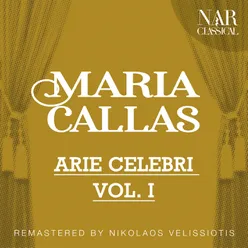 MARIA CALLAS: ARIE CELEBRI VOL. I