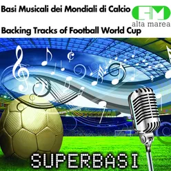 Basi Musicali Dei Mondiali di Calcio (Football World Cup Backing Tracks)