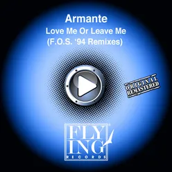 Love Me or Leave Me F. O. S. '94 Remixes