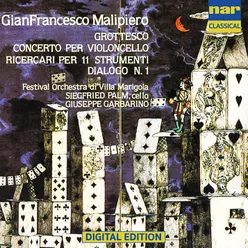 Gian Francesco Malipiero: Grottesco Per Piccola Orchestra (1917), Conecrto Per Violoncello E Orchestra (1937), Ricercari Per 11 Strumenti (1925), Dialoghi N.1 (Con Manuel De Falla In Memoriam) (1955/1956)