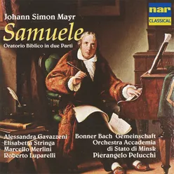 Johann Simon Mayr: Samuele, Oratorio Biblico in Due Parti