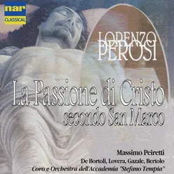 Lorenzo Perosi: La Passione di Cristo Secondo San Marco