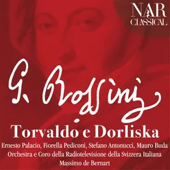 Torvaldo e Dorliska, Act I, Scene 3: Il padrone? Ben tornato eccellenza! (Giorgio)