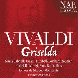 Griselda, RV 718, Act I, Scene 19: Ho il cor già lacero (Griselda)