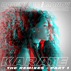 Karate (feat. Mandy Jiroux) The Remixes, Pt. 1