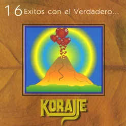 16 Exitos con el verdadero Korajje