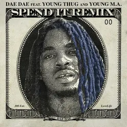 Spend It (feat. Young Thug & Young M.a.) Remix