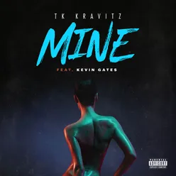 Mine (feat. Kevin Gates)