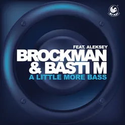 A Little More Bass (feat. Aleksey) Radio Mix