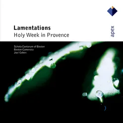Lamentations - Holy Week in Provence -  Apex
