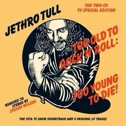 Too Old to Rock 'n' Roll: Too Young to Die! (The TV Special Edition)