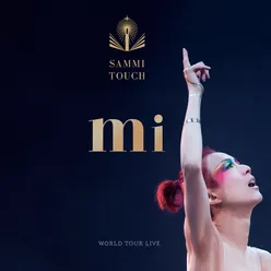 Sammi Touch Mi World Tour Live