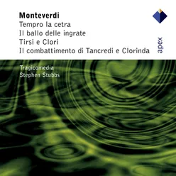 Monteverdi : Madrigals, Book 8 : XXIIa Il ballo delle ingrate - "De l'implicabil dio"