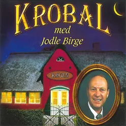 Krobal Med Jodle Birge (Live)