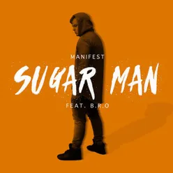 Sugar Man feat. B.R.O