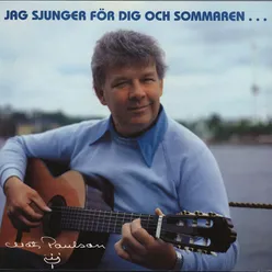 Jag sjunger för dig och sommaren...