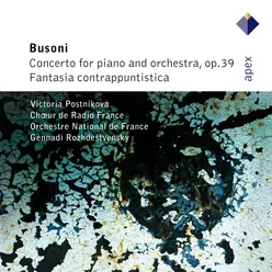 Busoni : Piano Concerto & Fantasia contrappuntistica -  APEX