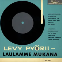 Levy pyörii - Laulamme mukana